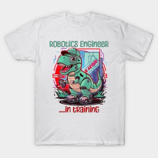 Robotics engineer in training T-Shirt